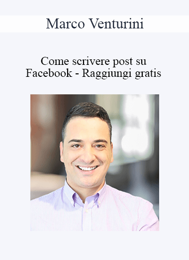 Marco Venturini - Come Scrivere Post Su Facebook