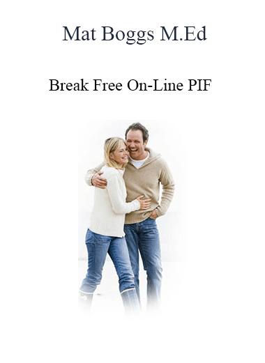 Mat Boggs M.Ed - Break Free On-Line PIF