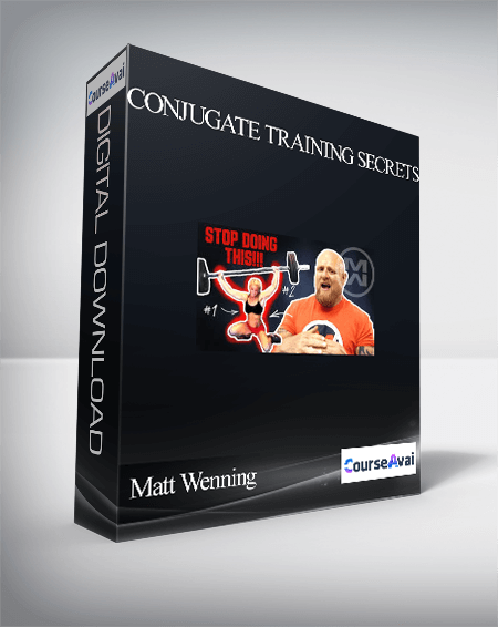 Matt Wenning – Conjugate Training Secrets