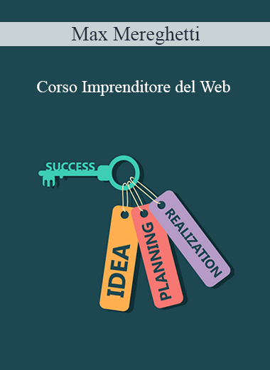 Maxx Mereghetti - Corso Imprenditore Del Web