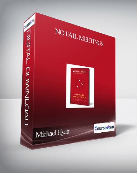 Michael Hyatt - No Fail Meetings