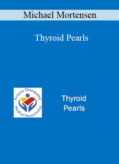 Michael Mortensen - Thyroid Pearls