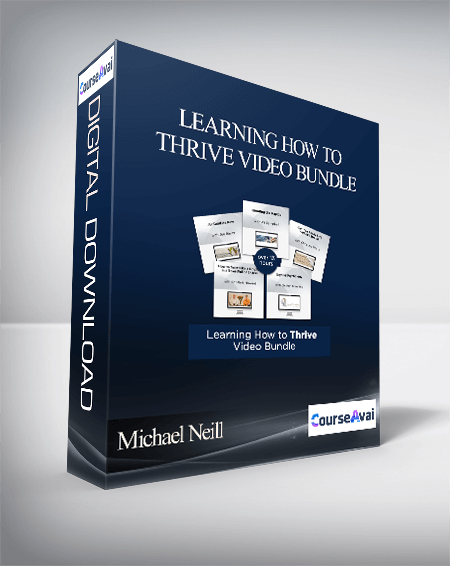 Michael Neill - Learning How to Thrive Video Bundle