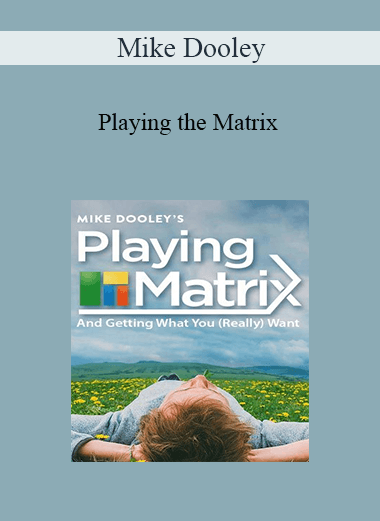 Mike Dooley - Playing the Matrix