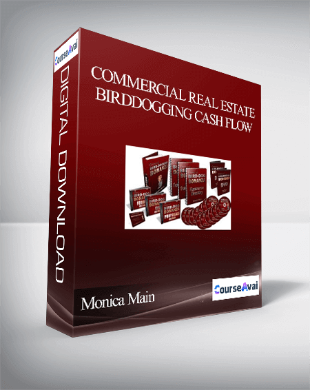 Monica Main – Commercial Real Estate Birddogging Cash Flow