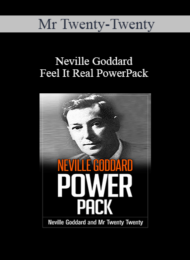 Mr Twenty-Twenty & Neville Goddard - Feel It Real PowerPack