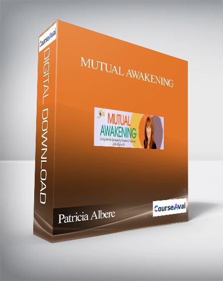 Mutual Awakening With Patricia Albere