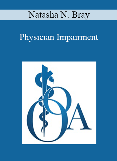 Natasha N. Bray - Physician Impairment