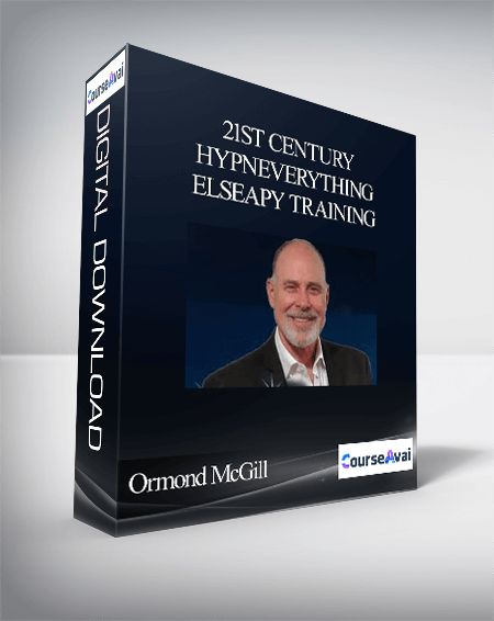 Ormond McGill – 21st Century HypnEverything Elseapy Training