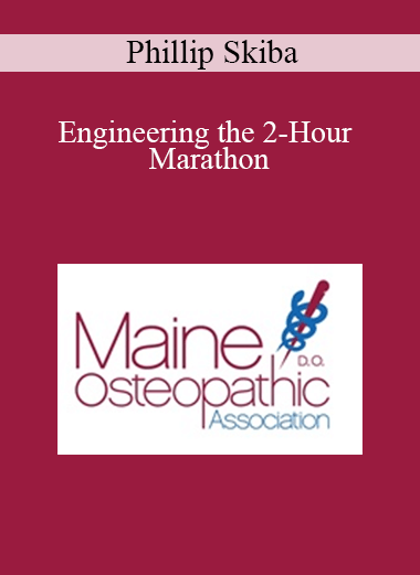 Phillip Skiba - Engineering the 2-Hour Marathon: the physiology and physics of perfection