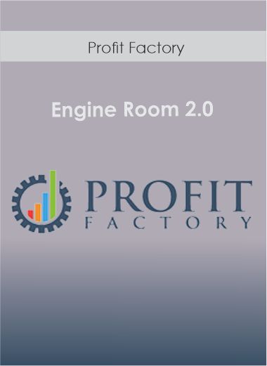 Profit Factory - Engine Room 2.0