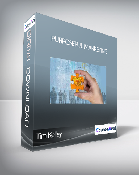 Purposeful Marketing with Tim Kelley