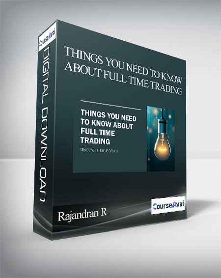 Rajandran R - Things you need to know about Full Time Trading