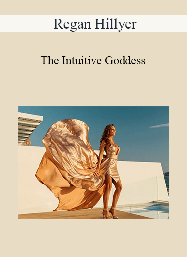 Regan Hillyer - The Intuitive Goddess