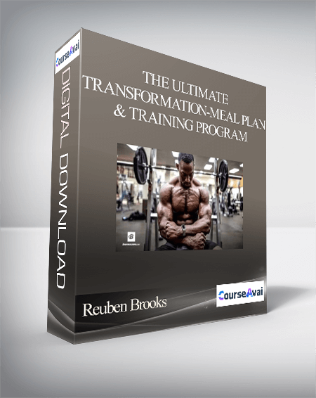 Reuben Brooks - The Ultimate Transformation - Meal Plan & Training Program