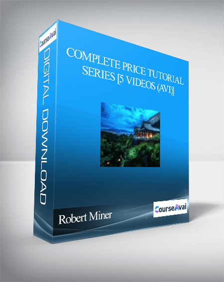 Robert Miner-Complete Price Tutorial Series [5 Videos (AVI)]