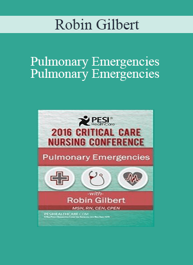 Robin Gilbert - Pulmonary Emergencies Pulmonary Emergencies