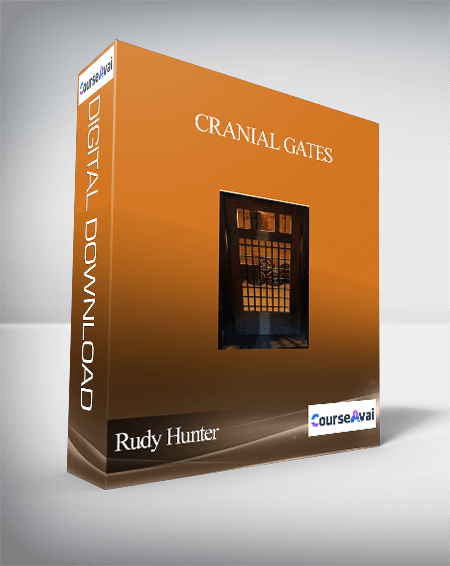 Rudy Hunter – Cranial Gates