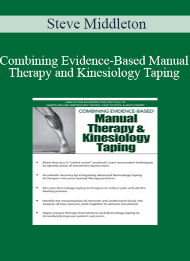 Steve Middleton - Combining Evidence-Based Manual Therapy and Kinesiology Taping