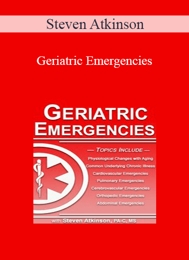 Steven Atkinson - Geriatric Emergencies