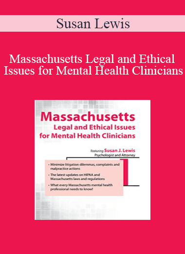 Susan Lewis - Massachusetts Legal and Ethical Issues for Mental Health Clinicians