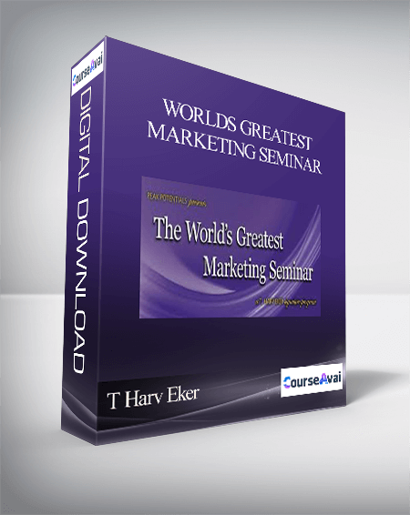 T Harv Eker – Worlds Greatest Marketing Seminar