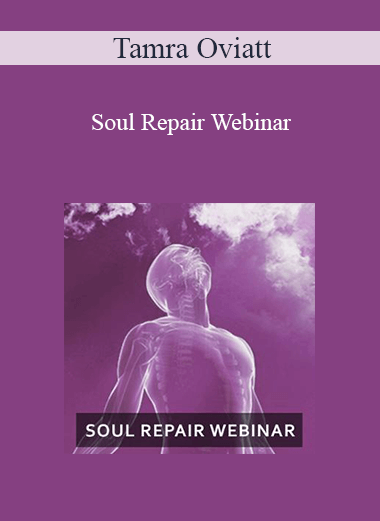 Tamra Oviatt - Soul Repair Webinar