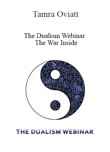 Tamra Oviatt - The Dualism Webinar | The War Inside