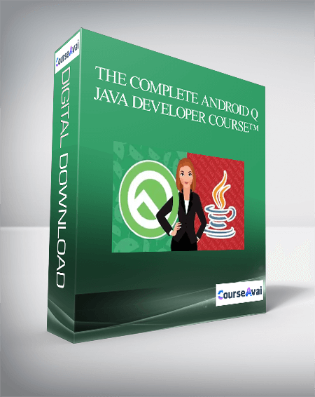 The Complete Android Q + Java Developer Course™