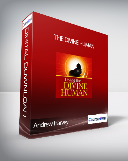 The Divine Human with Andrew Harvey