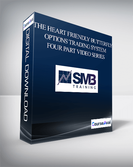 The Heart Friendly Butterfly Options Trading System Four Part Video Series