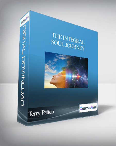 The Integral Soul Journey with Terry Patten