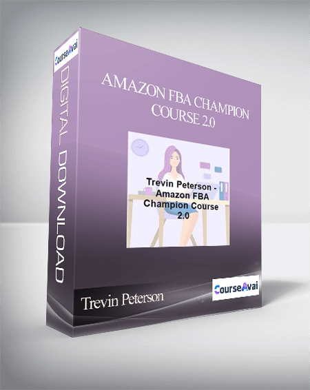 Trevin Peterson - Amazon FBA Champion Course 2.0