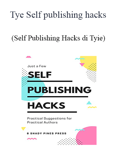 Tyie - Self Publishing Hacks