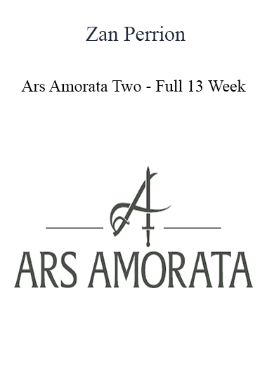 Zan Perrion - Ars Amorata Two - Full 13 Week