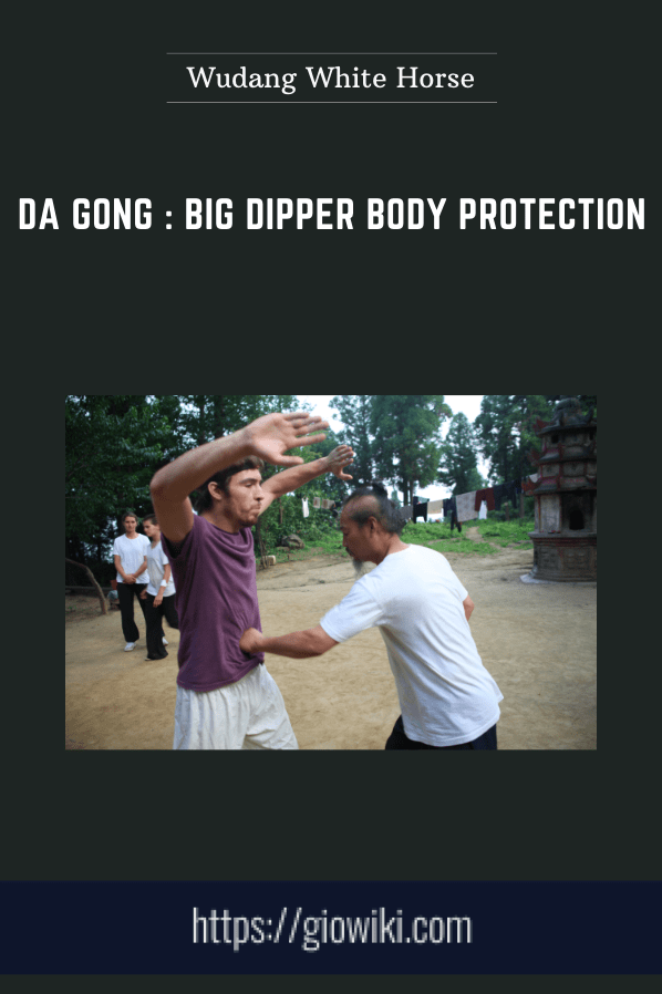 Da Gong : Big Dipper Body Protection  -  Wudang White Horse