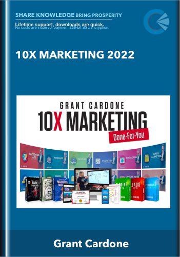 10X Marketing 2022  -  Grant Cardone