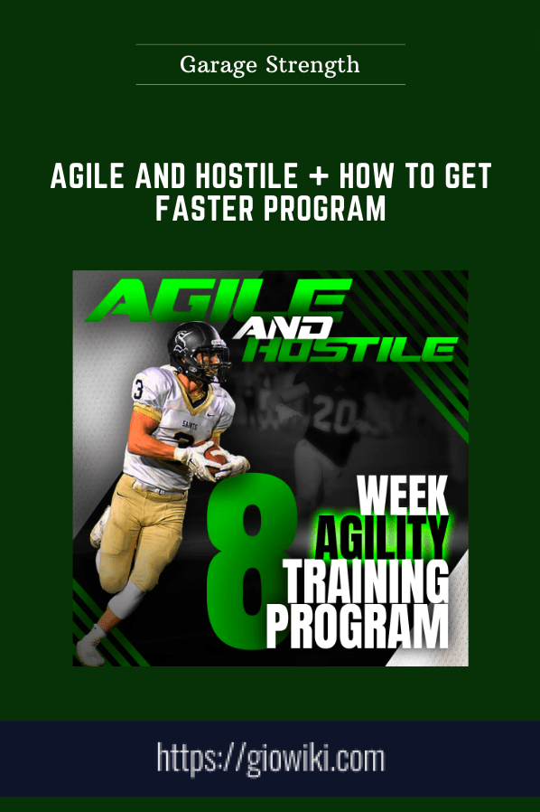 Agile and Hostile + How to Get Faster Program  -  Garage Strength