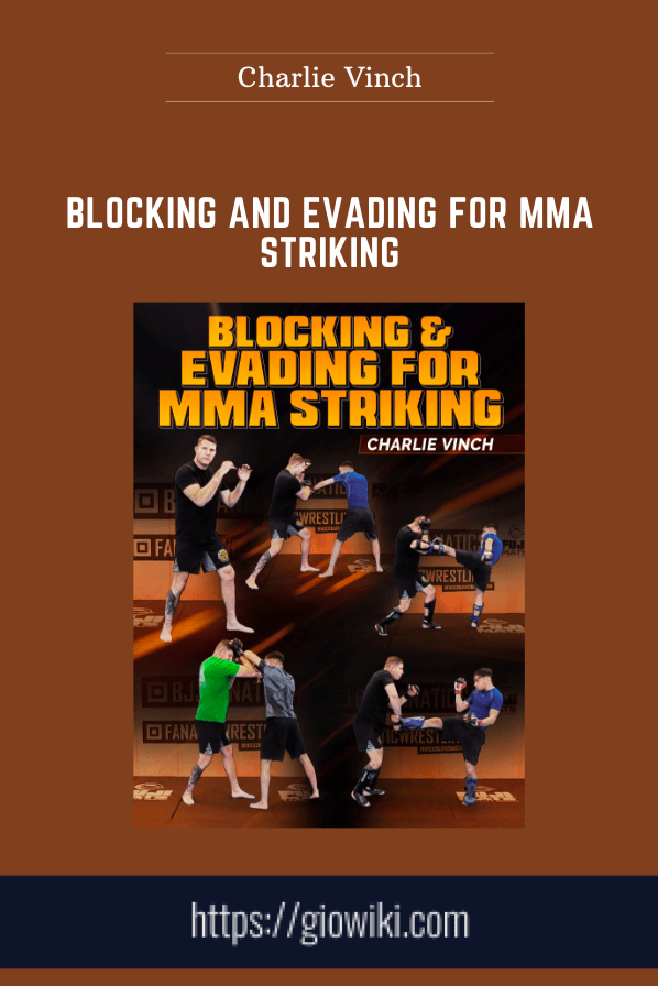 Blocking And Evading for MMA Striking  -  Charlie Vinch