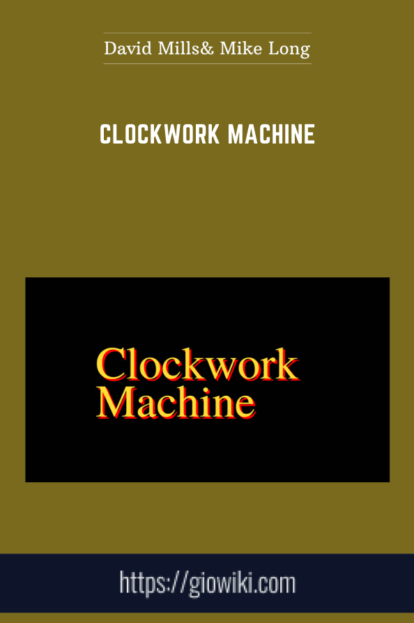 Clockwork Machine  -  David Mills& Mike Long