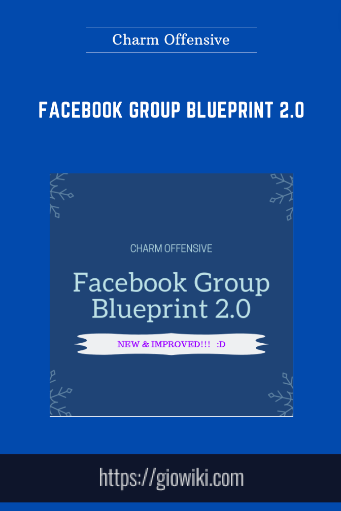 Facebook Group Blueprint 2.0  -  Charm Offensive