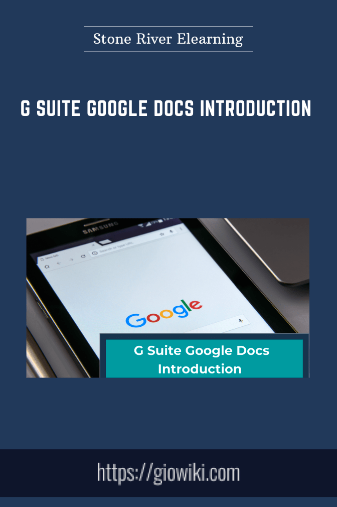 G Suite Google Docs Introduction  -  Stone River Elearning