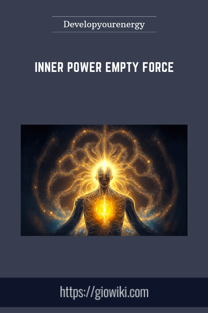 Inner Power Empty Force  -  Developyourenergy