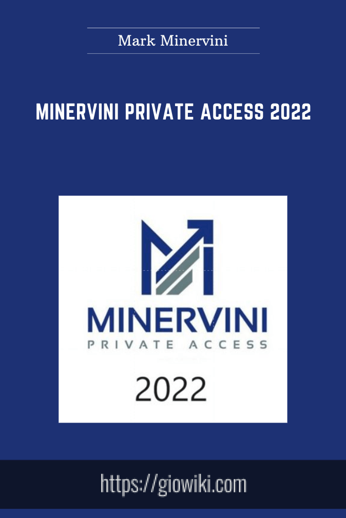 Minervini Private Access 2022  -  Mark Minervini