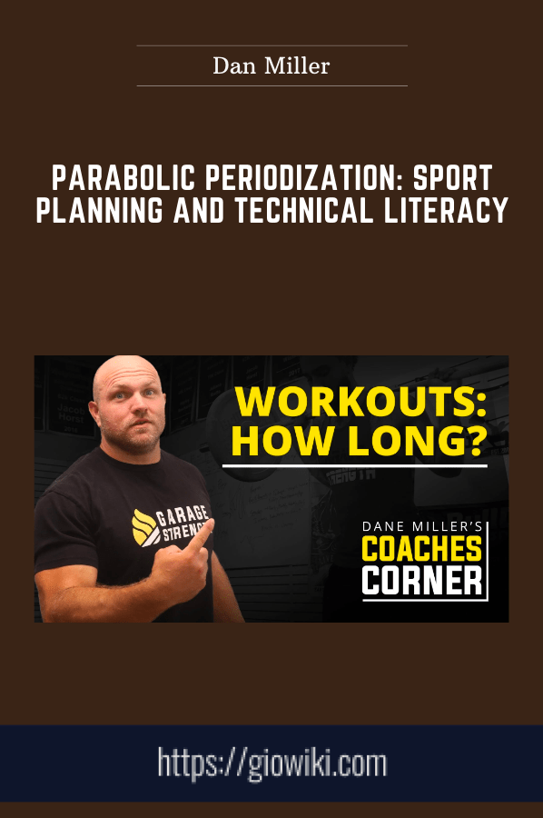 Parabolic Periodization: Sport Planning and Technical Literacy  -  Dan Miller