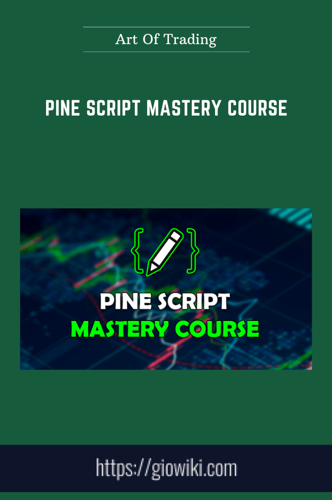 Pine Script Mastery Course  -  Art Of Trading  -  Matthew J. Slabosz