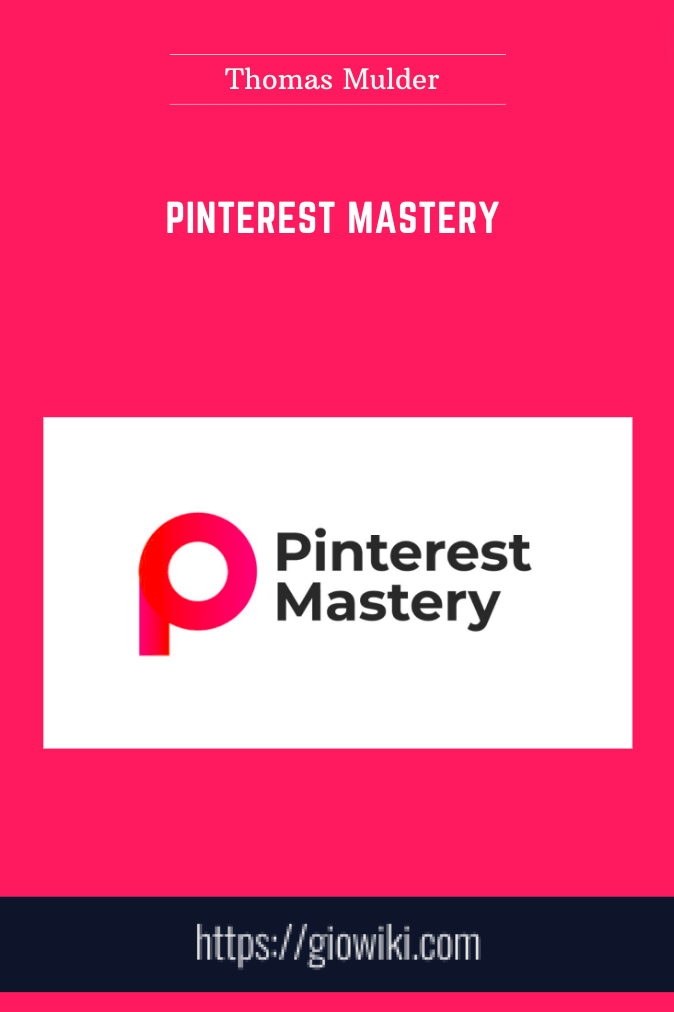 Pinterest Mastery  -  Thomas Mulder