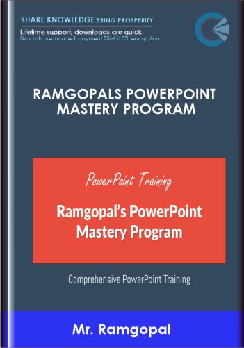 Ramgopals PowerPoint Mastery Program  -  Mr. Ramgopal