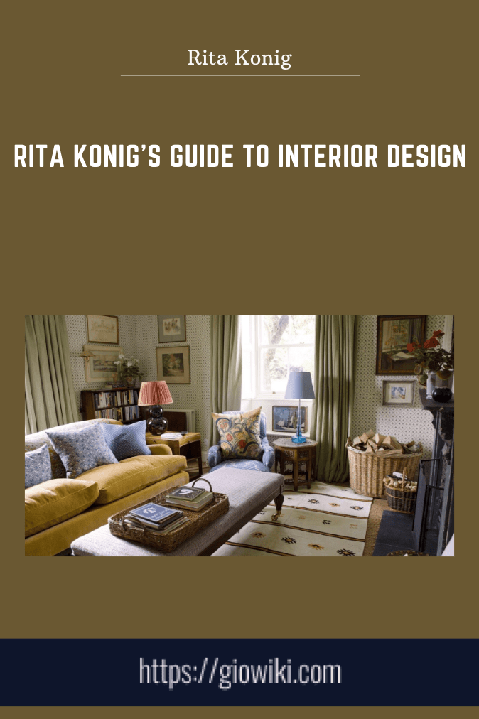 Rita Konig's Guide to Interior Design  -  Rita Konig