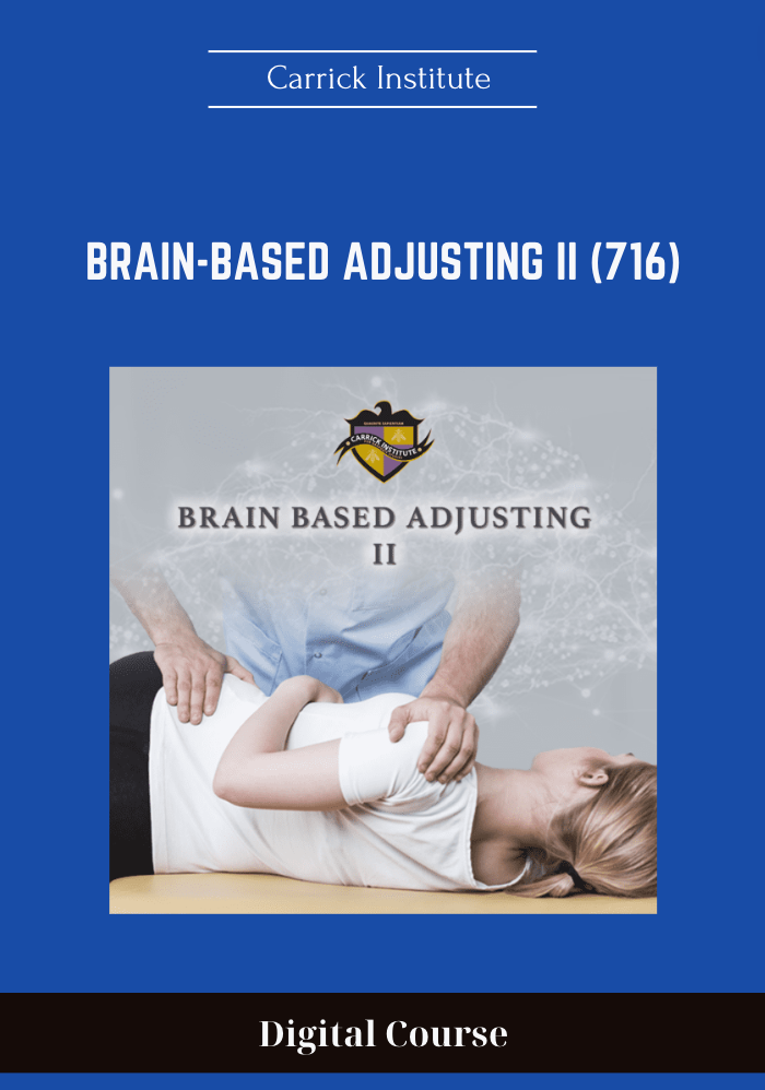 Brain-Based Adjusting II (716) - Carrick Institute